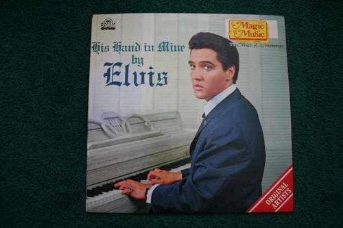 ELVIS PRESLEY--HIS HAND IN MINE--VINYL LP RECORD