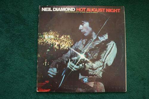 NEIL DIAMOND -- HOT AUGUST NIGHT -- DOUBLE VINYL LP RECORD