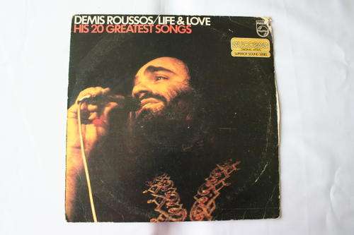 DEMIS ROUSSOS -- LIFE AND LOVE-- 20 GREATEST SONGS-- VINYL LP RECORD