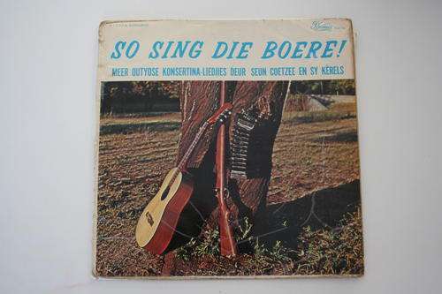 SEUN COETZEE EN SY KERELS--SO SING DIE BOERE-- VINTAGE AFRIKAANS VINYL LP RECORD