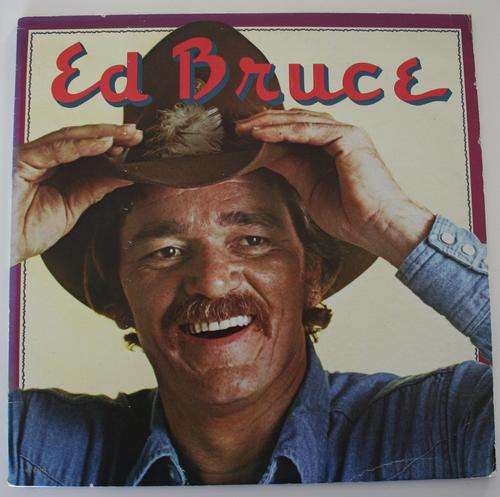 ED BRUCE-- ED BRUCE --VINYL LP RECORD