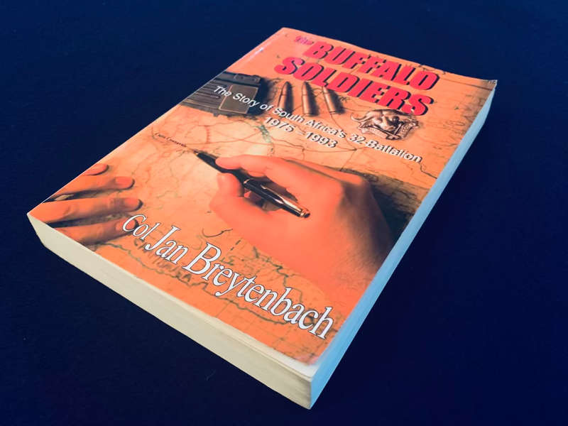 `THE BUFFALO SOLDIERS` by Col Jan Breytenbach - Signed by Various 32Bn Operators