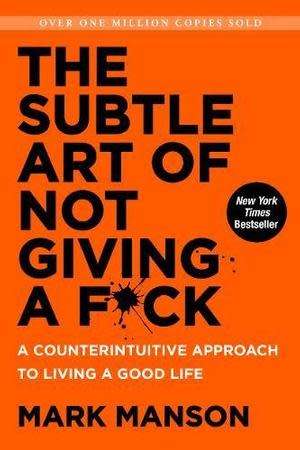 The Subtle Art of Not Giving a F*ck: Mark Manson *NO RESERVE*