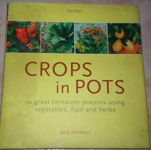 Crops in pots - Bob Purnell