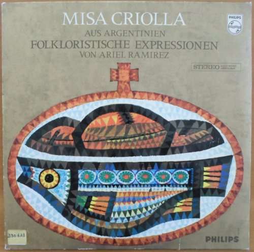 Ariel Ramirez - Misa Criolla - Aus Argentinien, Folkloristische Expressionen