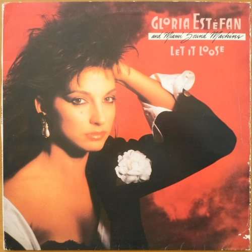 Gloria Estefan and Miami Sound Machine - Let It Loose