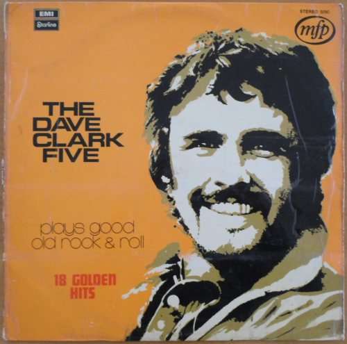 The Dave Clark Five - Plays Good Old Rock & Roll: 18 Golden Hits