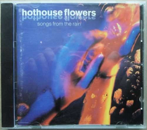 Hothouse Flowers - Songs from the Rain
