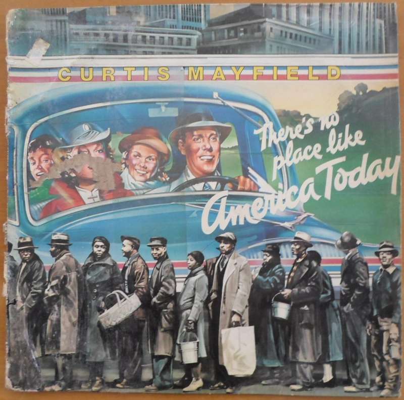 Curtis Mayfield - There`s No Place Like America Today