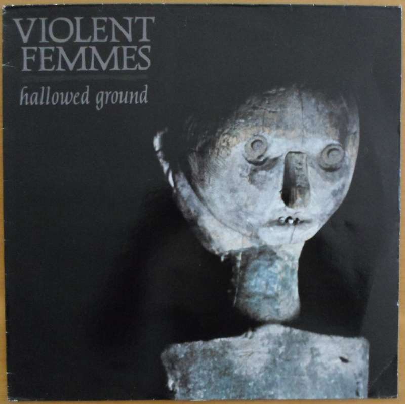 Violent Femmes - Hallowed Ground