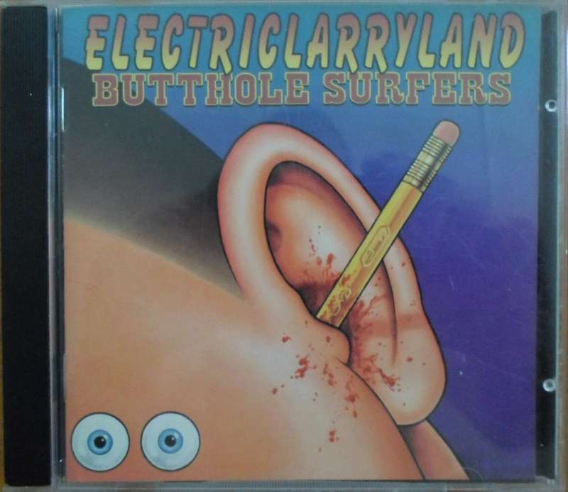 Butthole Surfers - Electriclarryland
