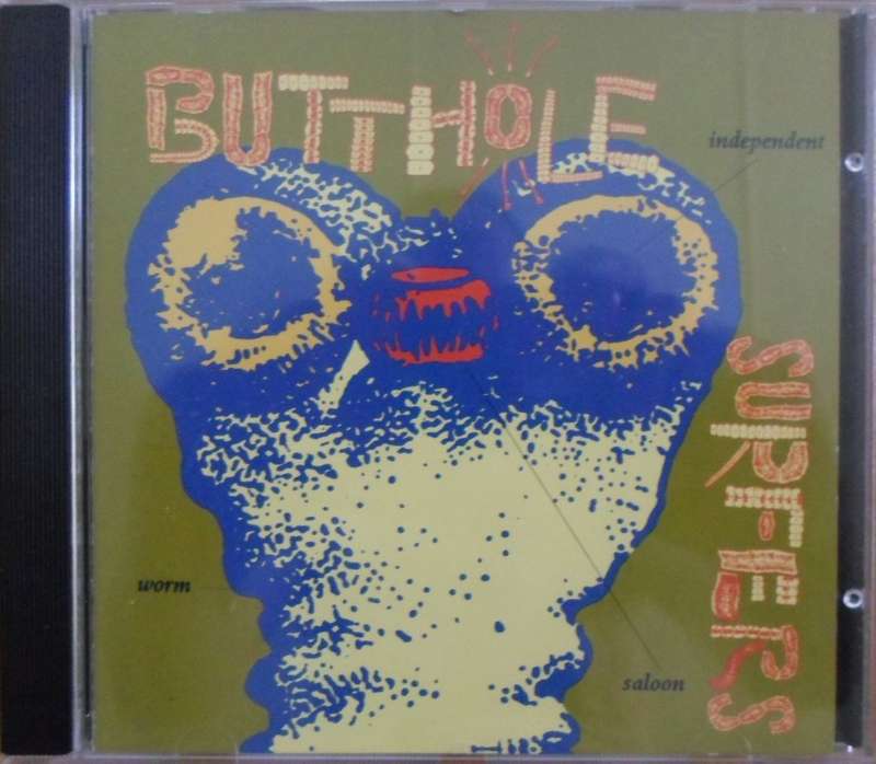 Butthole Surfers - Independent Worm Saloon