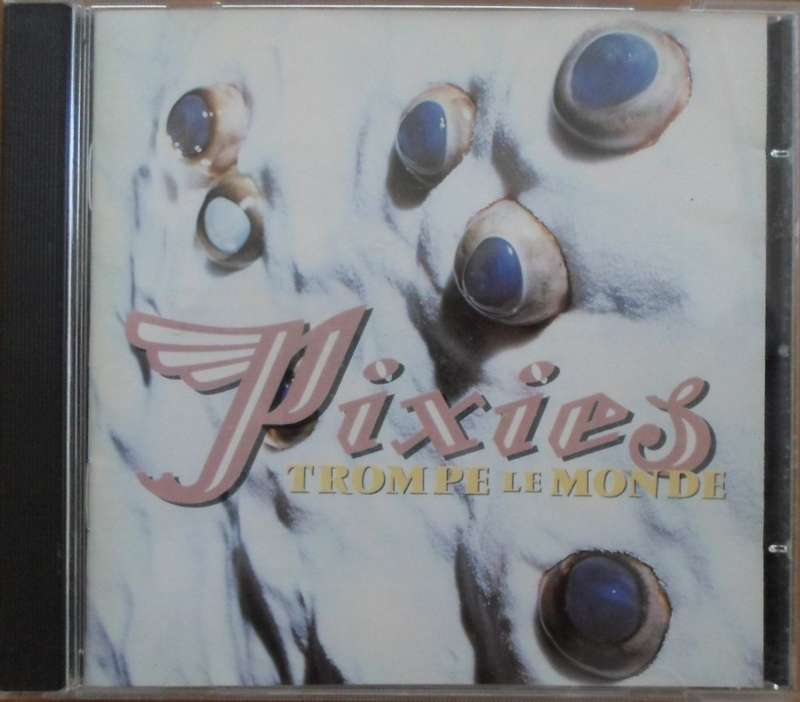 Pixies - Trompe le Monde