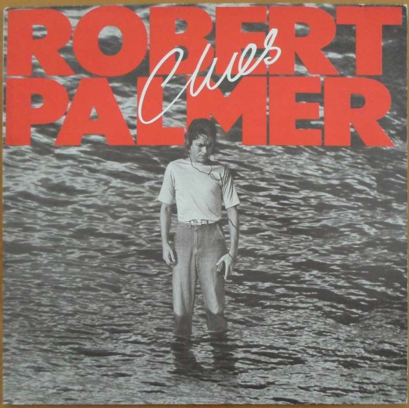 Robert Palmer - Clues