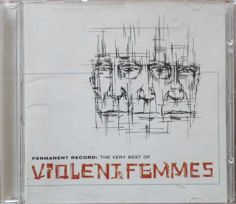 Violent Femmes - Permanent Record: The Very Best of Violent Femmes