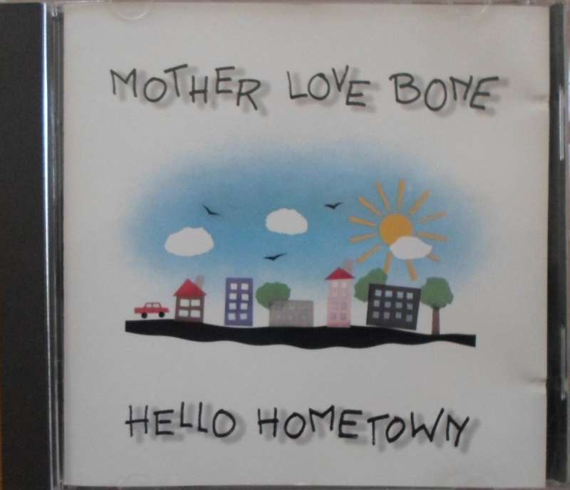Mother Love Bone - Hello Hometown