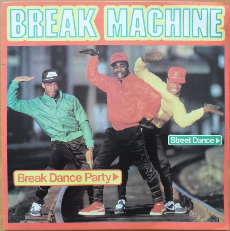 Break Machine - Break Dance Party