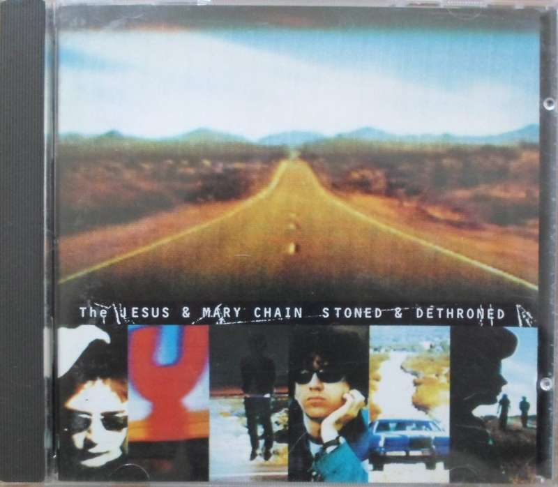 The Jesus and Mary Chain - Stoned & Dethroned