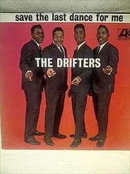 THE DRIFTERS - SAVE THE LAST DANCE FOR ME