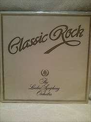 THE LONDON SYMPHONY ORCHESTRA & THE ROYAL CORAL SOCIETY - CLASSIC ROCK : LP