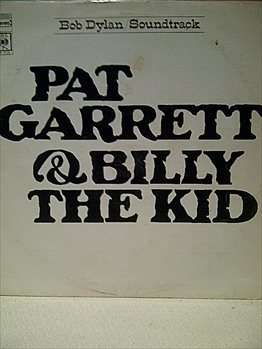 Bob Dylan Soundtrack : Pat Garret and Billy the Kid : LP in good condition