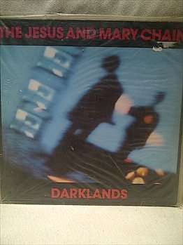 The Jesus and Mary Chain : Darklands