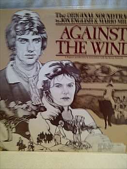 Against the Wind : The Original Soundtrack by Jon English and Mario Millo