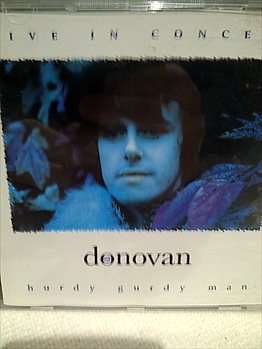 Donovan : Live In Concert, Hurdy Gurdy Man : CD