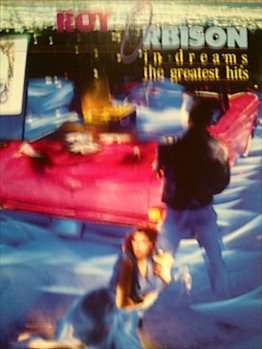 Roy Orbison : In Dreams, The Greatest Hits : CD