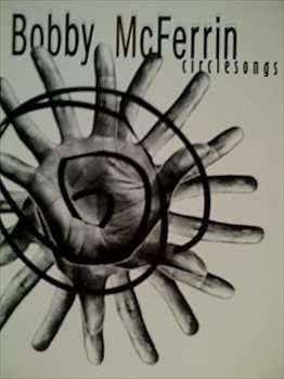 Bobby Mcferrin : Circlesongs : CD
