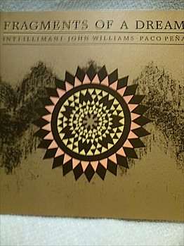 Fragments Of A Dream : Inti-Illimani-John Williams-Paco Pena : CD