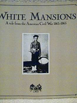 WHITE MANSIONS A TALE FROM THE AMERICAN CIVIL WAR (CD FOR SALE)