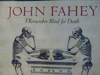 John Fahey : I Remember Blind Joe Death : CD
