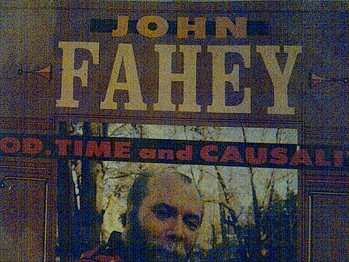 John Fahey : God Time And Causality : CD