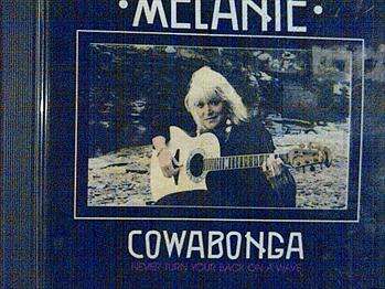 Melanie : Cowabonga Never Turn Your Back On A Wave : CD