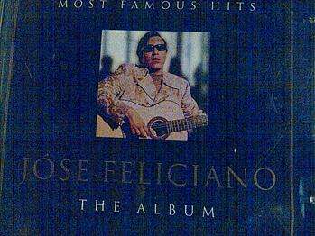 Jose Feliciano : The Album : Most Famous Hits : CD