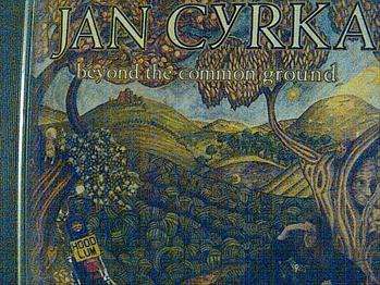 Jan Cyrka : Beyond The Common Ground : CD