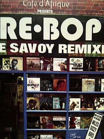 Re Bop : The Savoy Remixes : CD