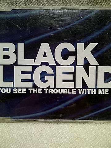 Black Legend : You See the Trouble with me: Cd Single : CD