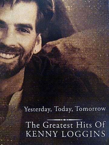 Kenny Loggins : The Greatest hits os: Yesterday Today Tomorrow : CD