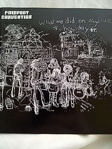 Faiport Convention : What we did on our holiday : CD