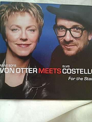 Annie Sofie Von Otter Meets Elvis Costells : For the Stars : CD