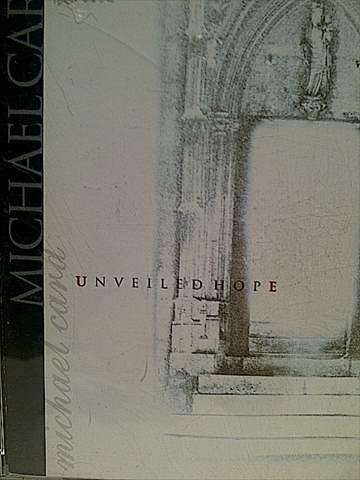 Michael Card : Unveiled Hope