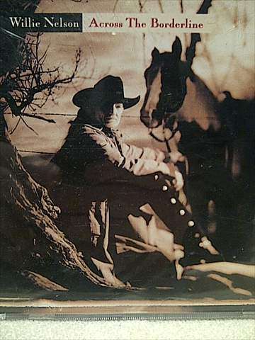 Willie Nelson : Across the Borderline : CD