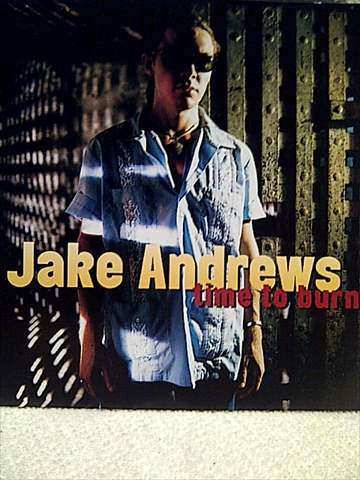 Jake Andrews : Time to Burn : CD