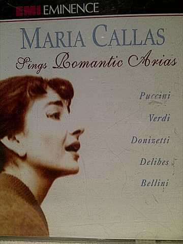 Maria Callas : Sings Romantic Arias : CD