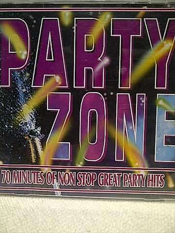 The Party Zone : 70 minutes of non stop great party hits : CD