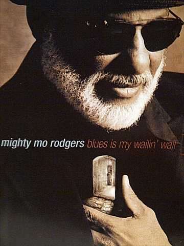 Mighty Mo Rodgers: Blues is My Wailing Wall : CD