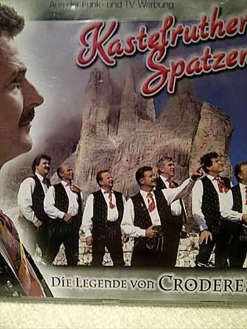 Kastelruther Spatzen: Die Legende von Croderes : CD
