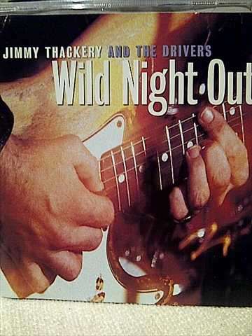 Jimmy Thackery and the Drivers: Wild Nights Out : CD